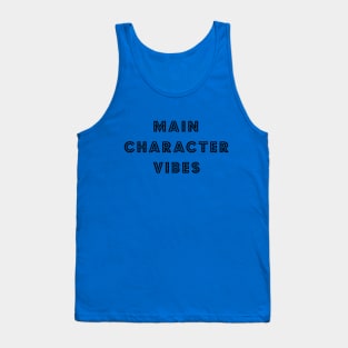 Main Character Vibes Tank Top